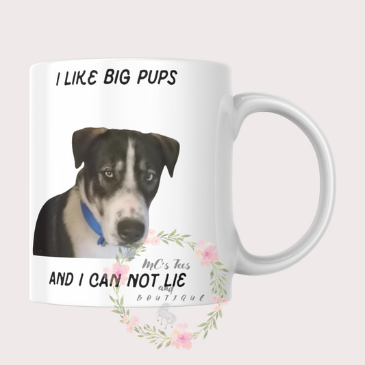 Custom I Like Big Pups Sublimation Ceramic Mug