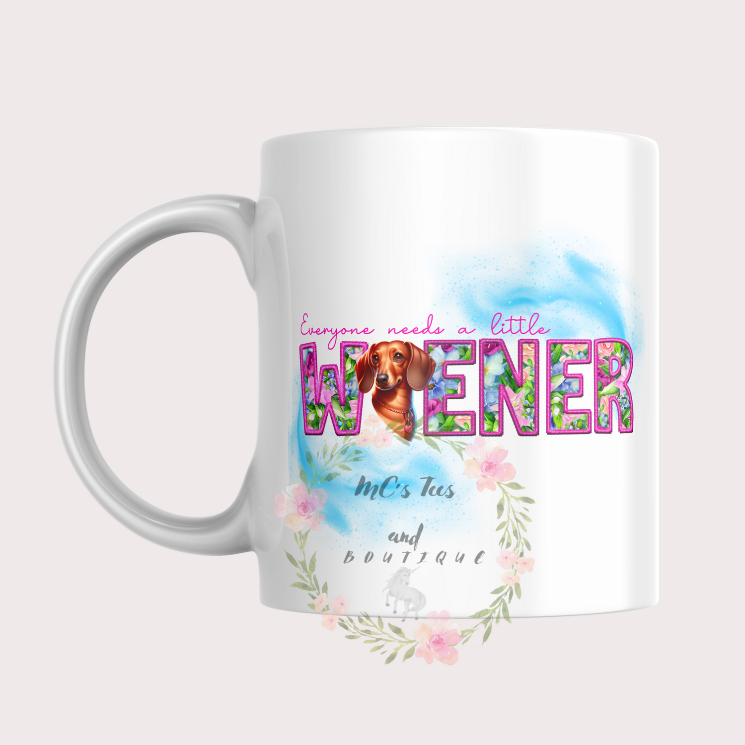 Everybody Needs a Little Wiener Sublimation Ceramic Mug