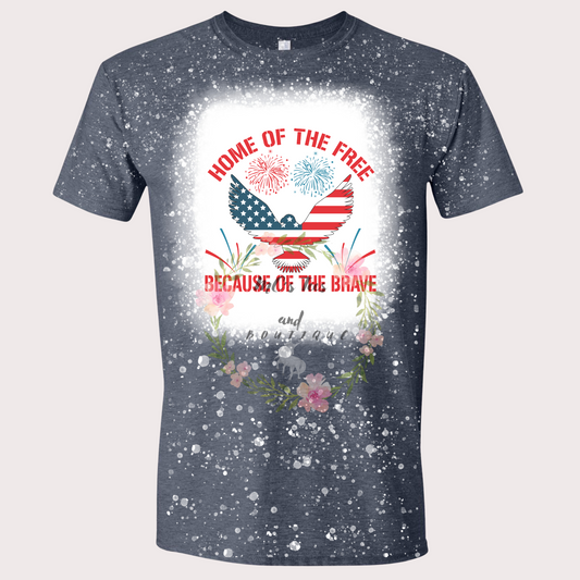 Home Of The Free Because Of The Brave Bleached Sublimation Tee