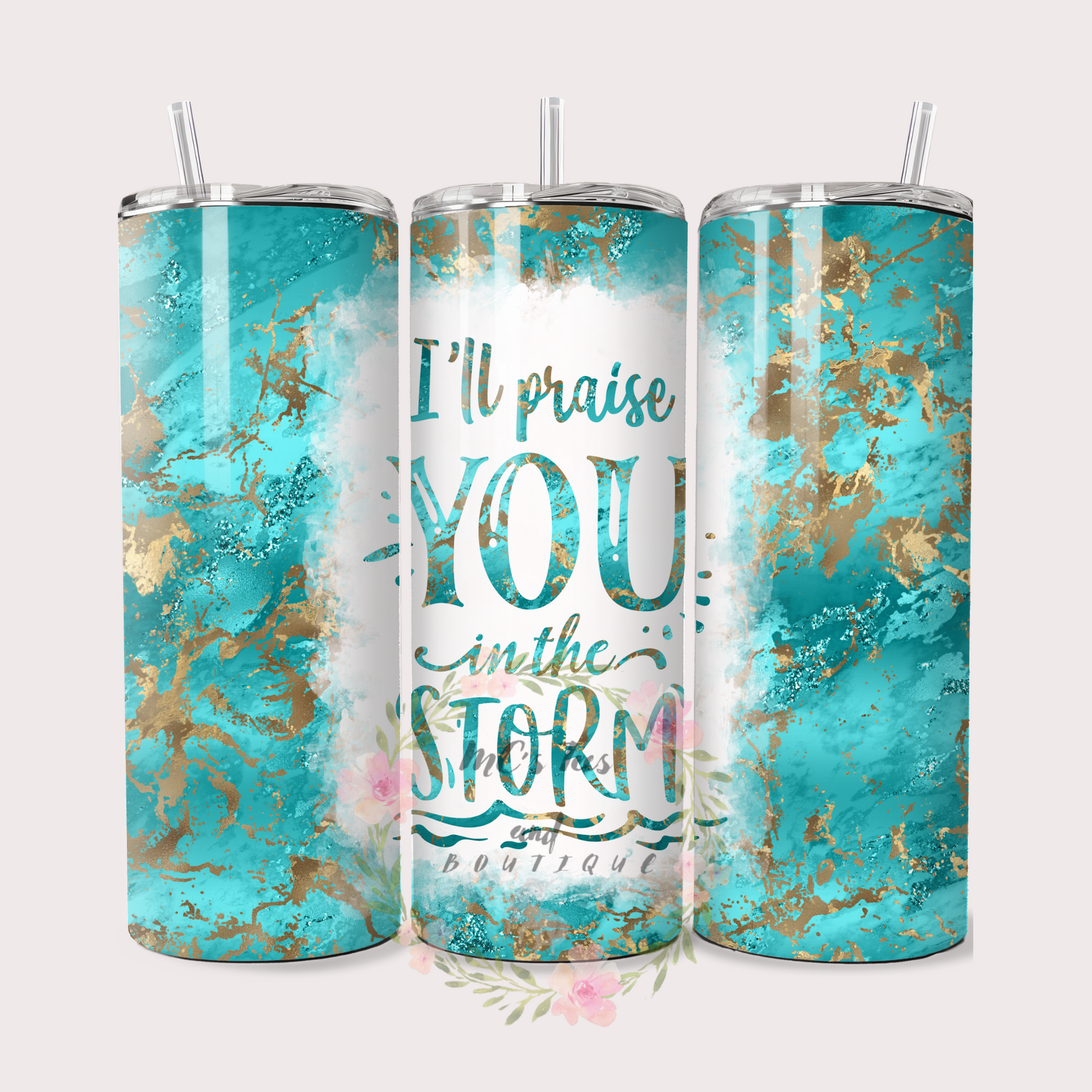 I'll praise You in the Storm Sublimation Tumbler